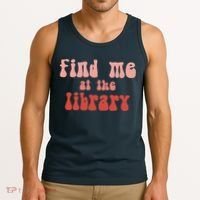 Find Me At The Library Tank Top thumb 3
