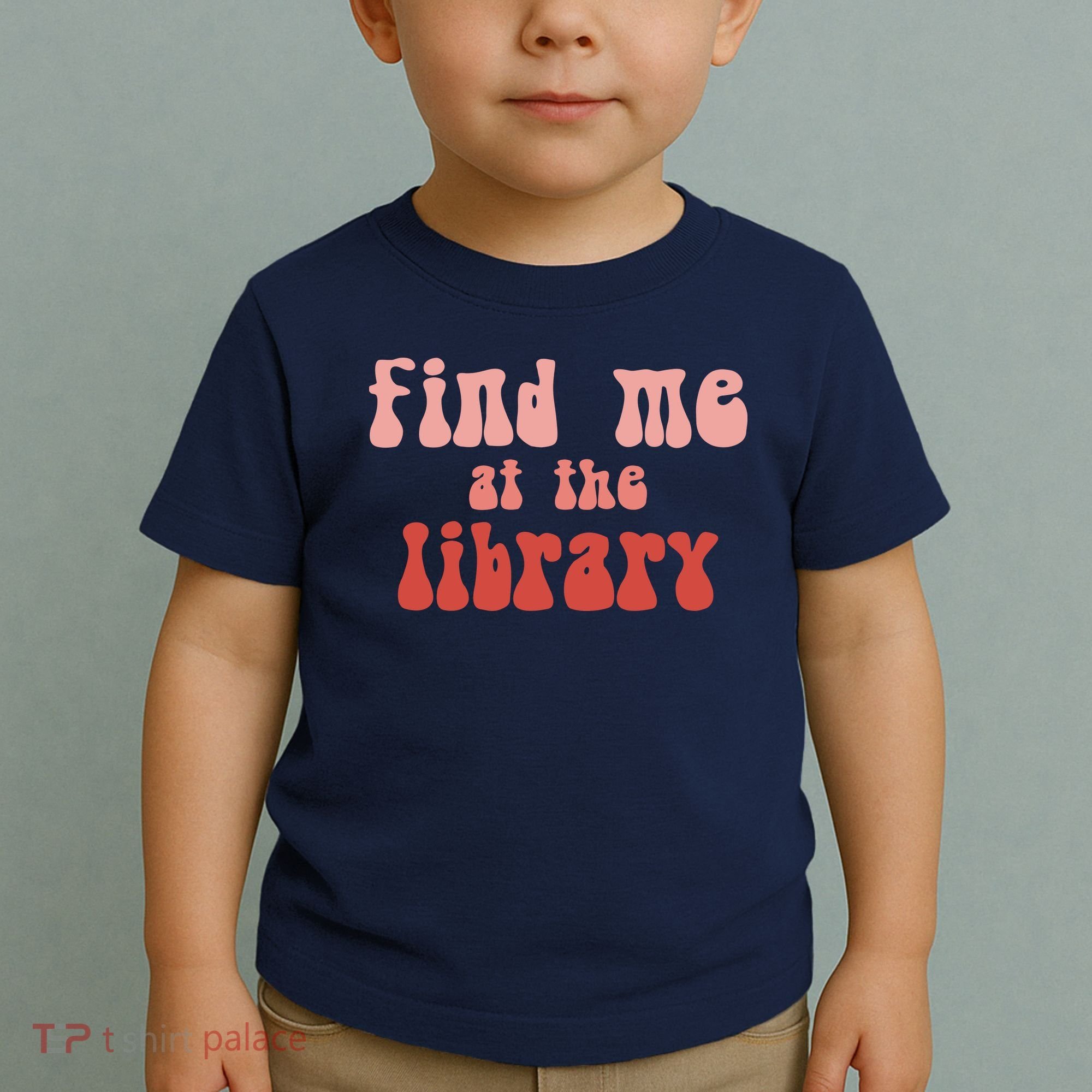 Find Me At The Library Toddler T-Shirt