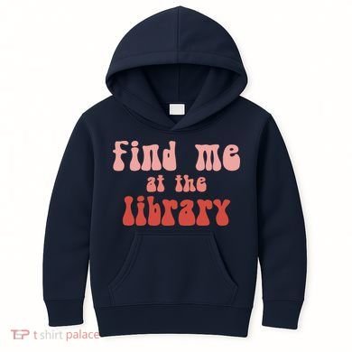Find Me At The Library Kids Hoodie