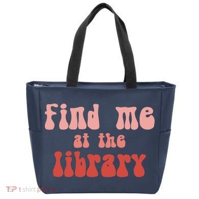 Find Me At The Library Tote Bag