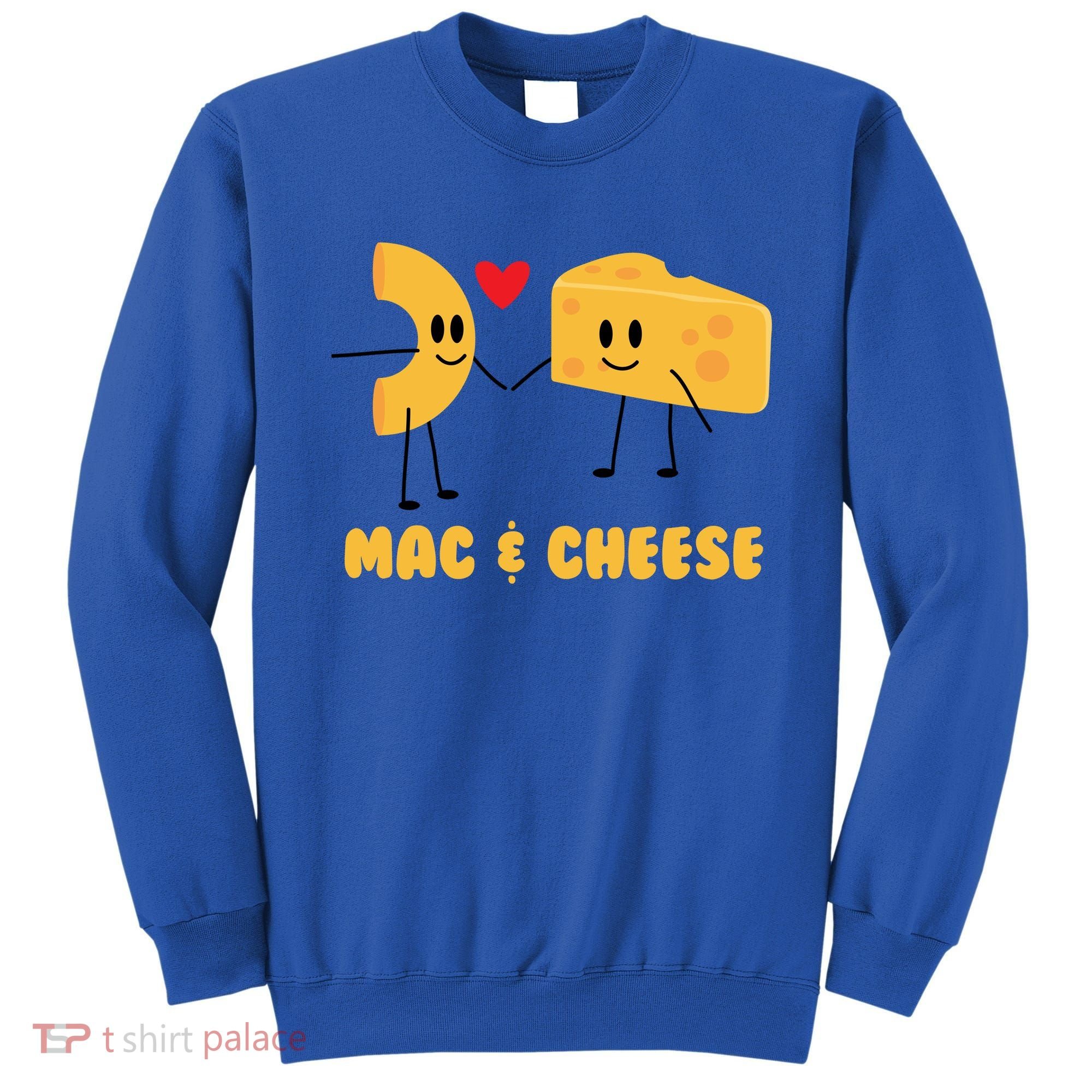 Funny Mac And Cheese Love Food Gift Cool Gift Cute Veggie Gift Tee Sweatshirt