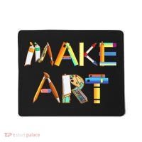 Funny Make Art For Art Class Teacher Student Painter Artist Mousepad thumb 0