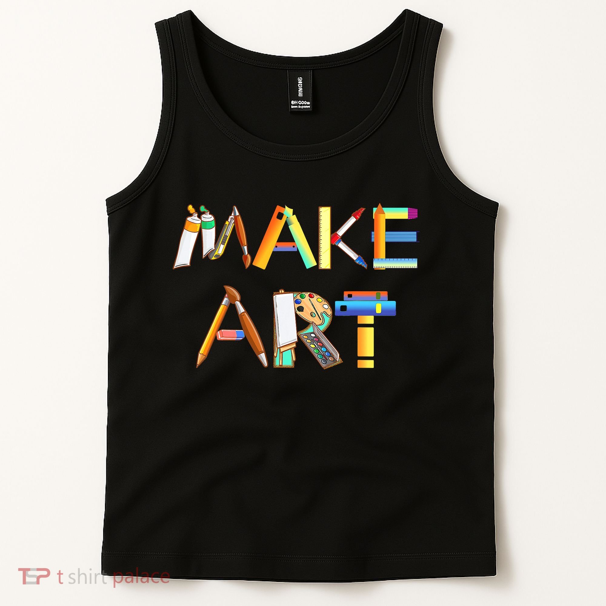 Funny Make Art For Art Class Teacher Student Painter Artist Tank Top
