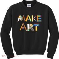 Funny Make Art For Art Class Teacher Student Painter Artist Kids Sweatshirt thumb 0