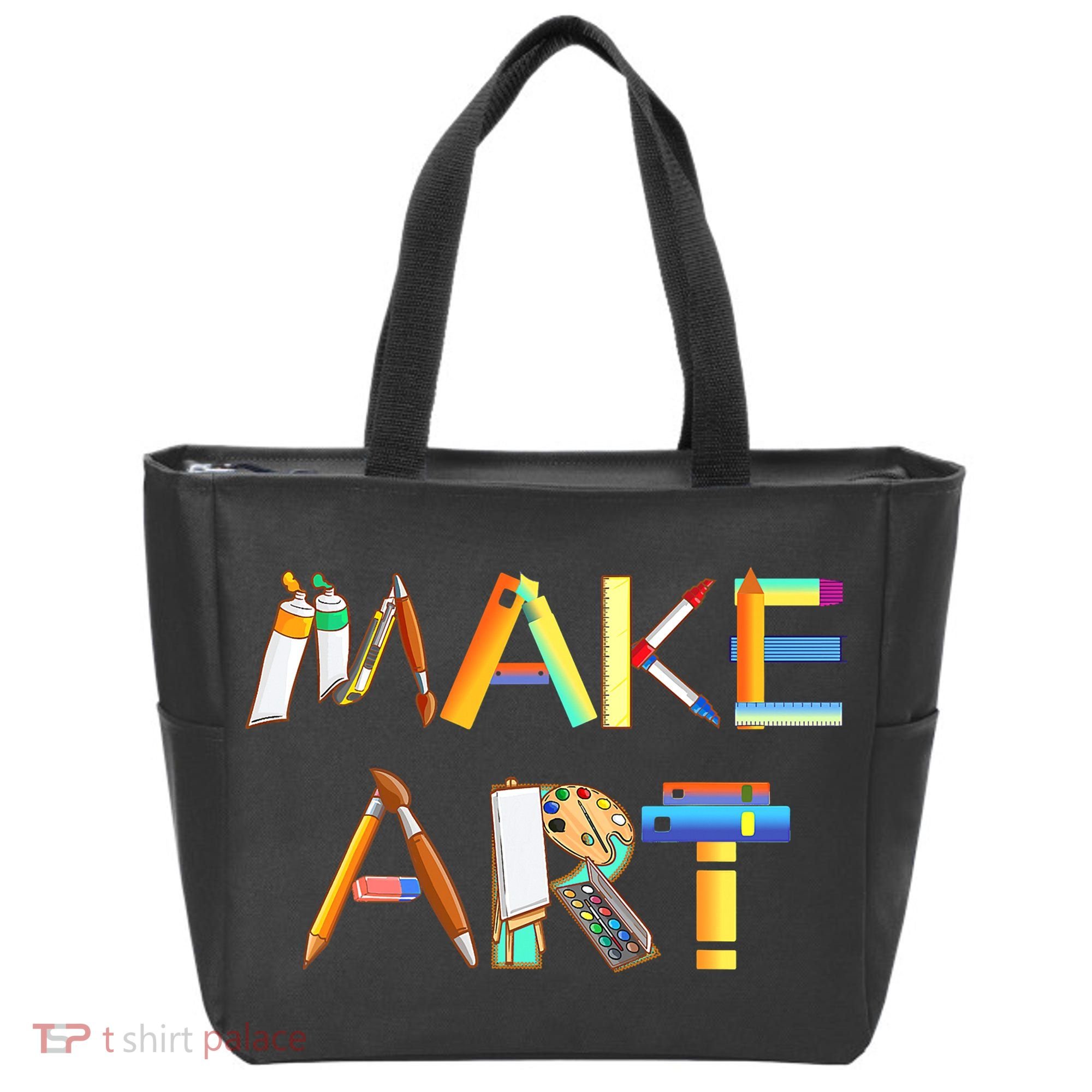 Funny Make Art For Art Class Teacher Student Painter Artist Tote Bag