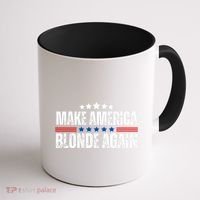 Funny Make America Blonde Again Coffee Mug thumb 1