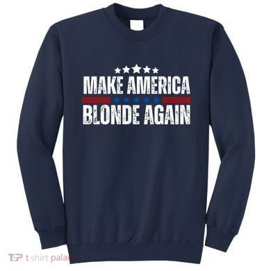 Funny Make America Blonde Again Sweatshirt