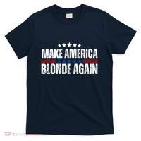 Funny Make America Blonde Again T-Shirt thumb 0