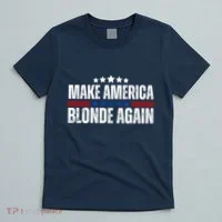 Funny Make America Blonde Again T-Shirt thumb 5