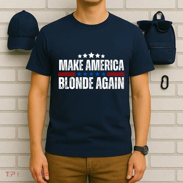 Funny Make America Blonde Again T-Shirt