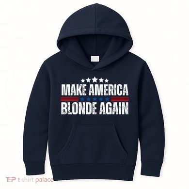 Funny Make America Blonde Again Kids Hoodie