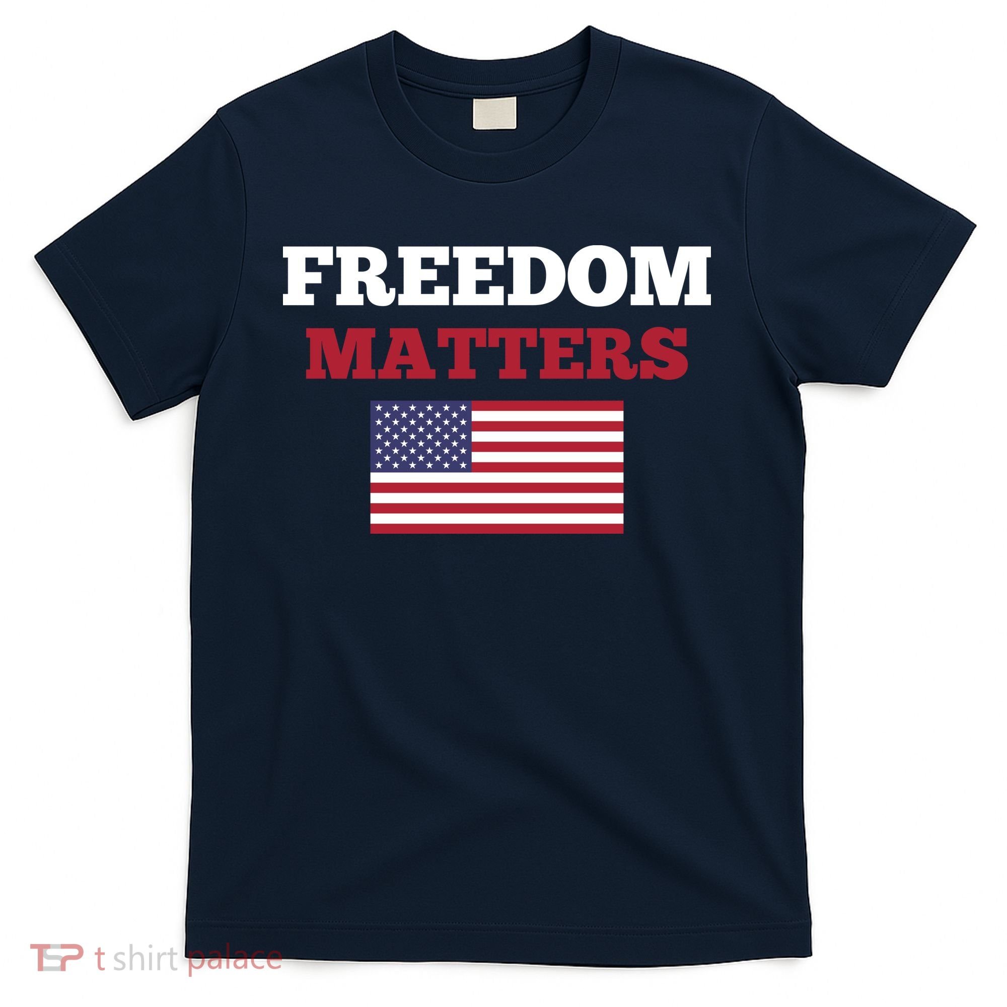 Freedom Matters T-Shirt