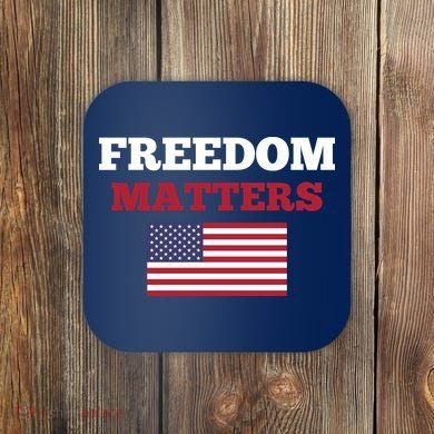 Freedom Matters Coaster