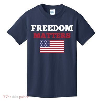 Freedom Matters Kids T-Shirt