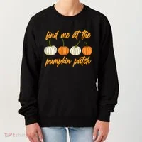 Find Me At The Pumpkin Patch Cute Women's Sweatshirt thumb 0