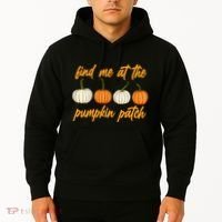 Find Me At The Pumpkin Patch Cute Hoodie thumb 2