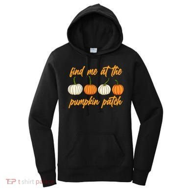 Find Me At The Pumpkin Patch Cute Women's Hoodie