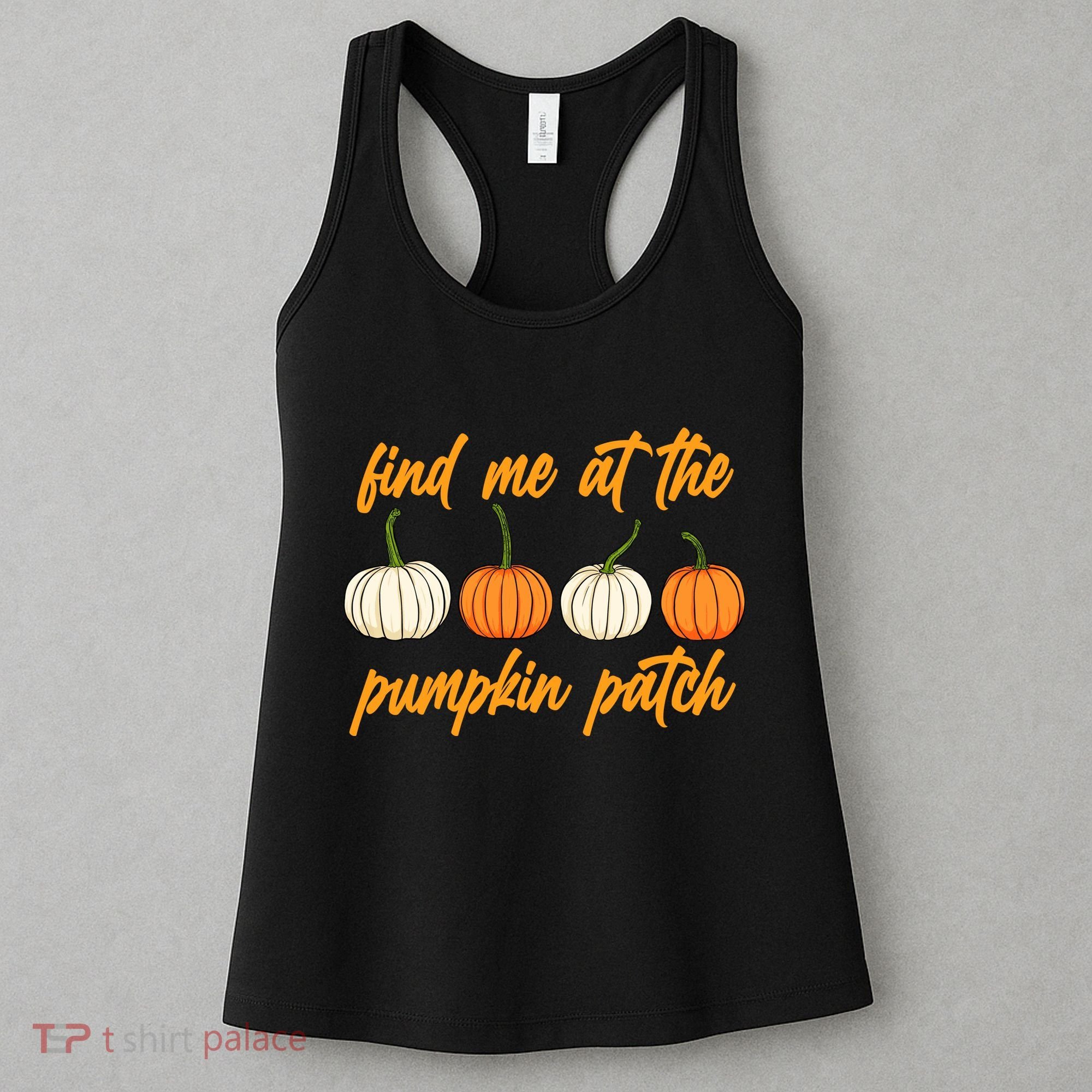 Find Me At The Pumpkin Patch Cute Women's Tank Top