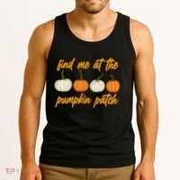 Find Me At The Pumpkin Patch Cute Tank Top thumb 3