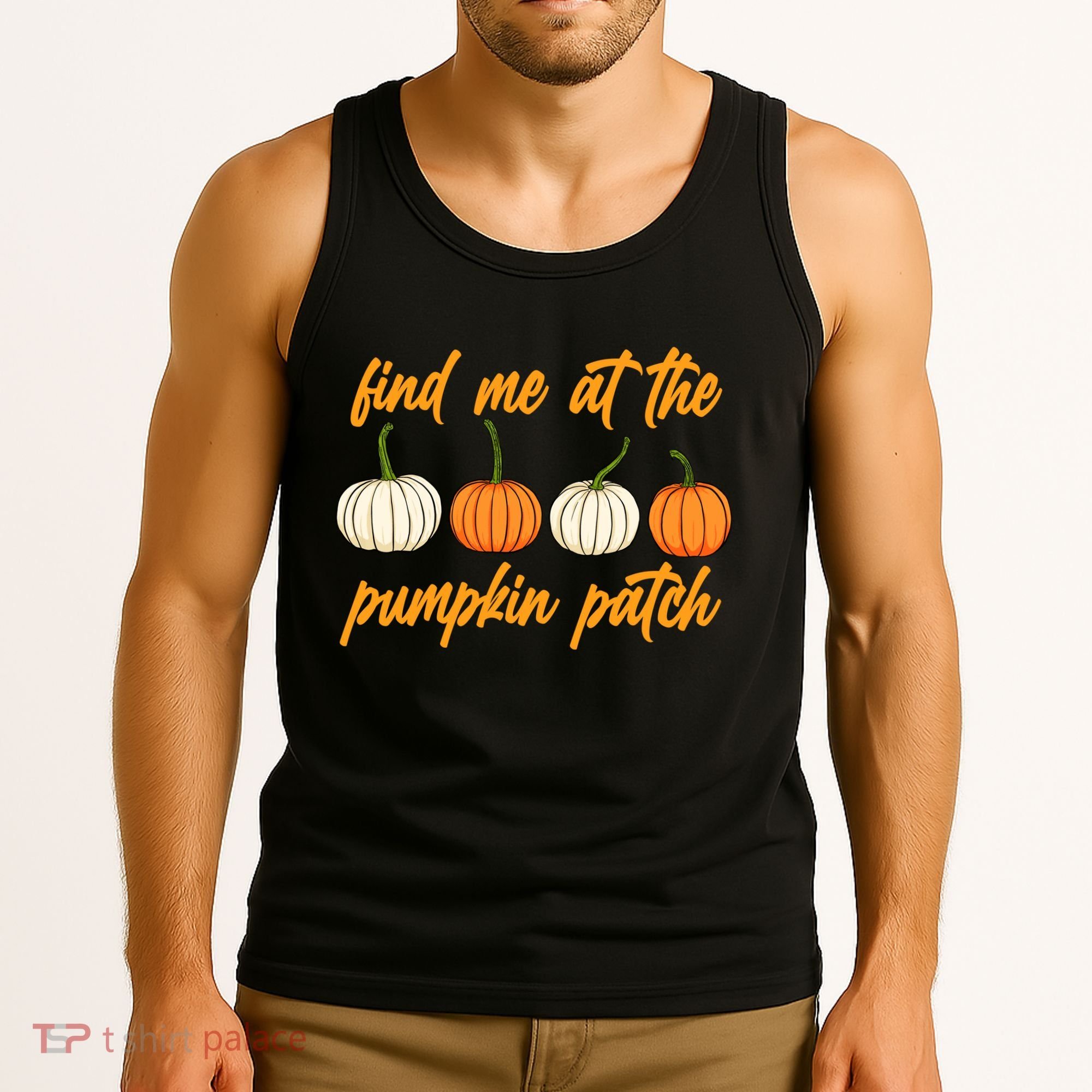 Find Me At The Pumpkin Patch Cute Tank Top