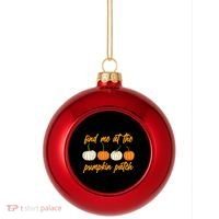 Find Me At The Pumpkin Patch Cute Plastic Christmas Ball Ornament thumb 0