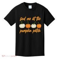 Find Me At The Pumpkin Patch Cute Kids T-Shirt thumb 0
