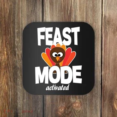 Fast Mode Activated Thanksgiving Coaster