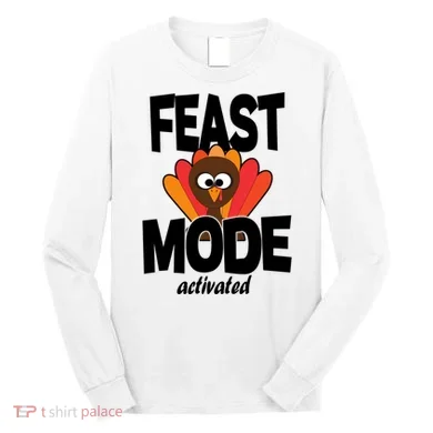 Fast Mode Activated Thanksgiving Long Sleeve Shirt