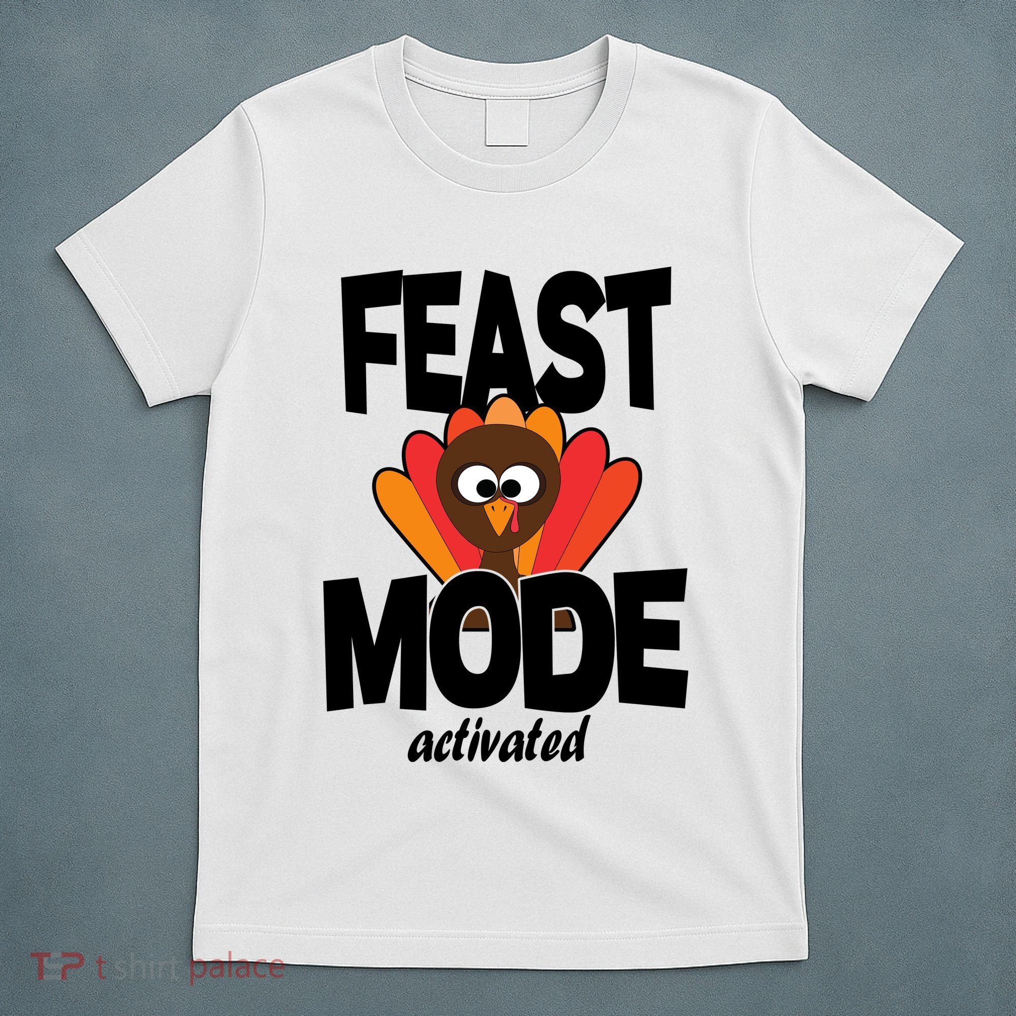 Fast Mode Activated Thanksgiving T-Shirt