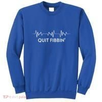 Funny Medical Atrial Fibrillation Funny Gift Nurse Quit Fibbin Gift Sweatshirt thumb 0