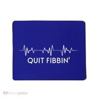 Funny Medical Atrial Fibrillation Funny Gift Nurse Quit Fibbin Gift Mousepad thumb 0