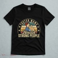 Foster Mom Appreciation Build Strong People Foster Care T-Shirt thumb 5