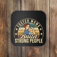 Foster Mom Appreciation Build Strong People Foster Care Coaster thumb 0
