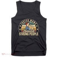 Foster Mom Appreciation Build Strong People Foster Care Tank Top thumb 0