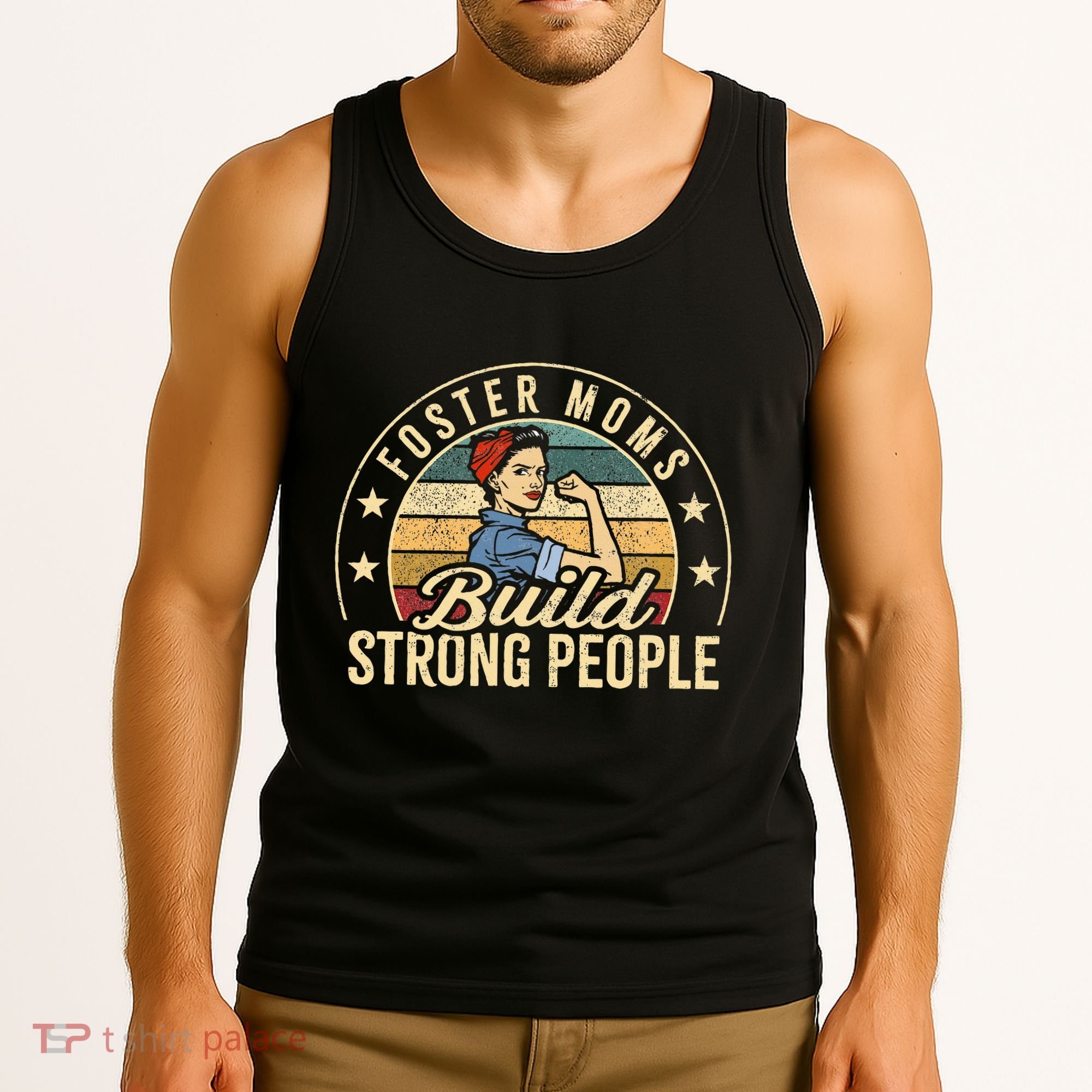 Foster Mom Appreciation Build Strong People Foster Care Tank Top