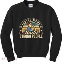 Foster Mom Appreciation Build Strong People Foster Care Kids Sweatshirt thumb 0