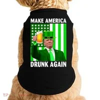 Funny Make America Drunk Again Trump Patricks Day Doggie Tank thumb 0