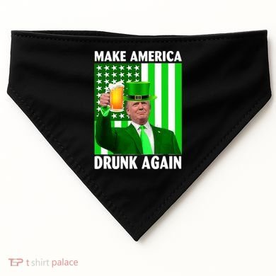 Funny Make America Drunk Again Trump Patricks Day USA-Made Doggie Bandana