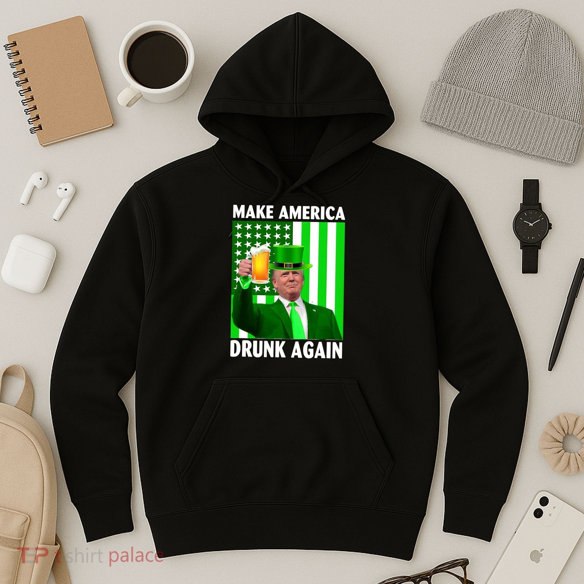 Funny Make America Drunk Again Trump Patricks Day Hoodie
