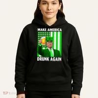 Funny Make America Drunk Again Trump Patricks Day Hoodie thumb 5