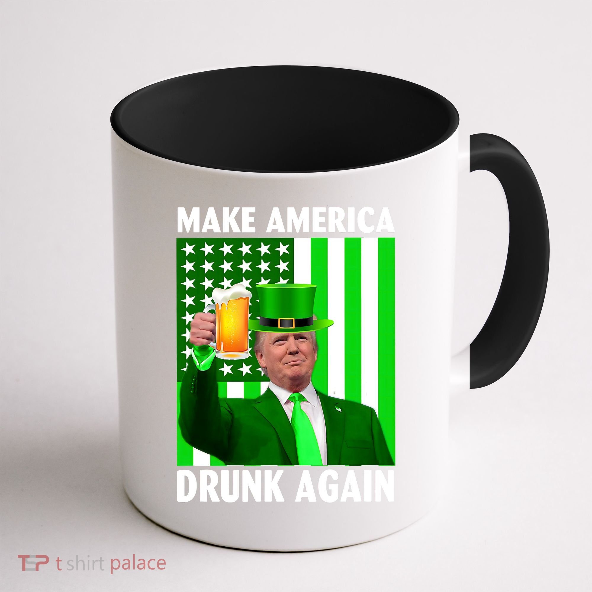 Funny Make America Drunk Again Trump Patricks Day Coffee Mug