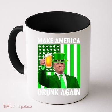 Funny Make America Drunk Again Trump Patricks Day Coffee Mug
