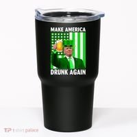 Funny Make America Drunk Again Trump Patricks Day Tumbler thumb 0