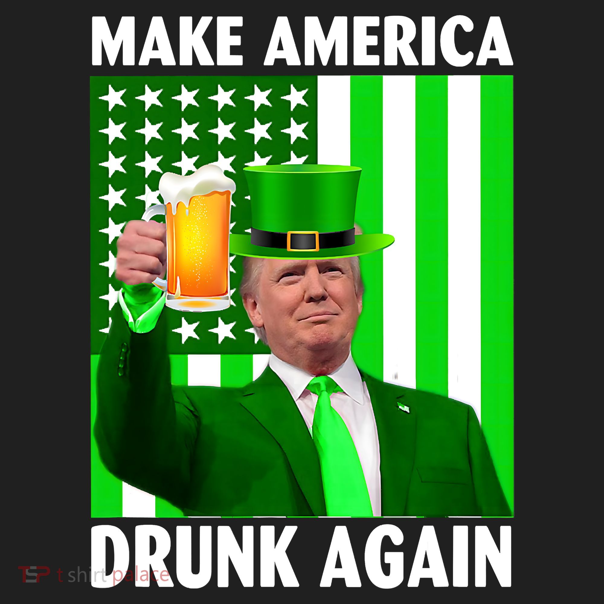 Funny Make America Drunk Again Trump Patricks Day Tumbler