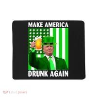 Funny Make America Drunk Again Trump Patricks Day Mousepad thumb 0