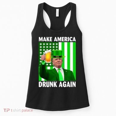 Funny Make America Drunk Again Trump Patricks Day Women's Tank Top