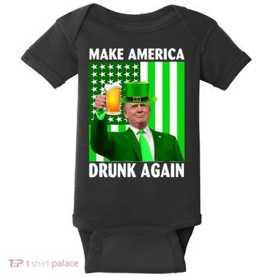 Funny Make America Drunk Again Trump Patricks Day Baby Bodysuit