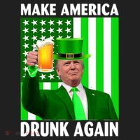 Funny Make America Drunk Again Trump Patricks Day Hat thumb 2