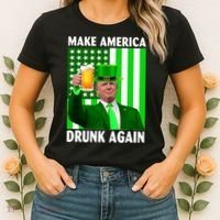 Funny Make America Drunk Again Trump Patricks Day Women's T-Shirt thumb 2