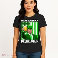 Funny Make America Drunk Again Trump Patricks Day Women's T-Shirt thumb 4